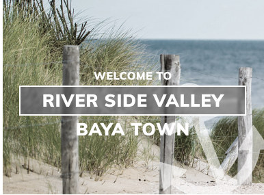 WELCOME TO RIVER SIDE VALLEY BAYA TOWN